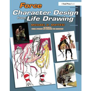 Force: Character Design from Life Drawing