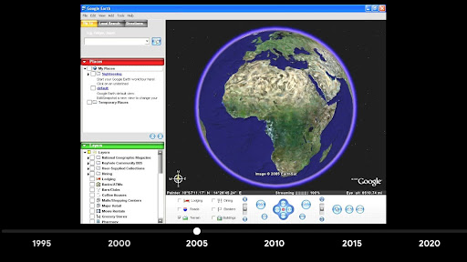 Google Earth when it launched in 2005