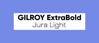 Font pairings: Gilroy and Jura