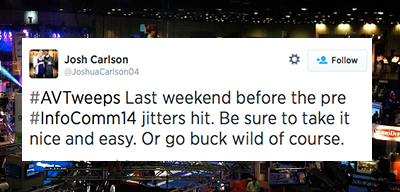 Twitter Round-Up: &quot;Before the pre #InfoComm14 jitters hit&quot;