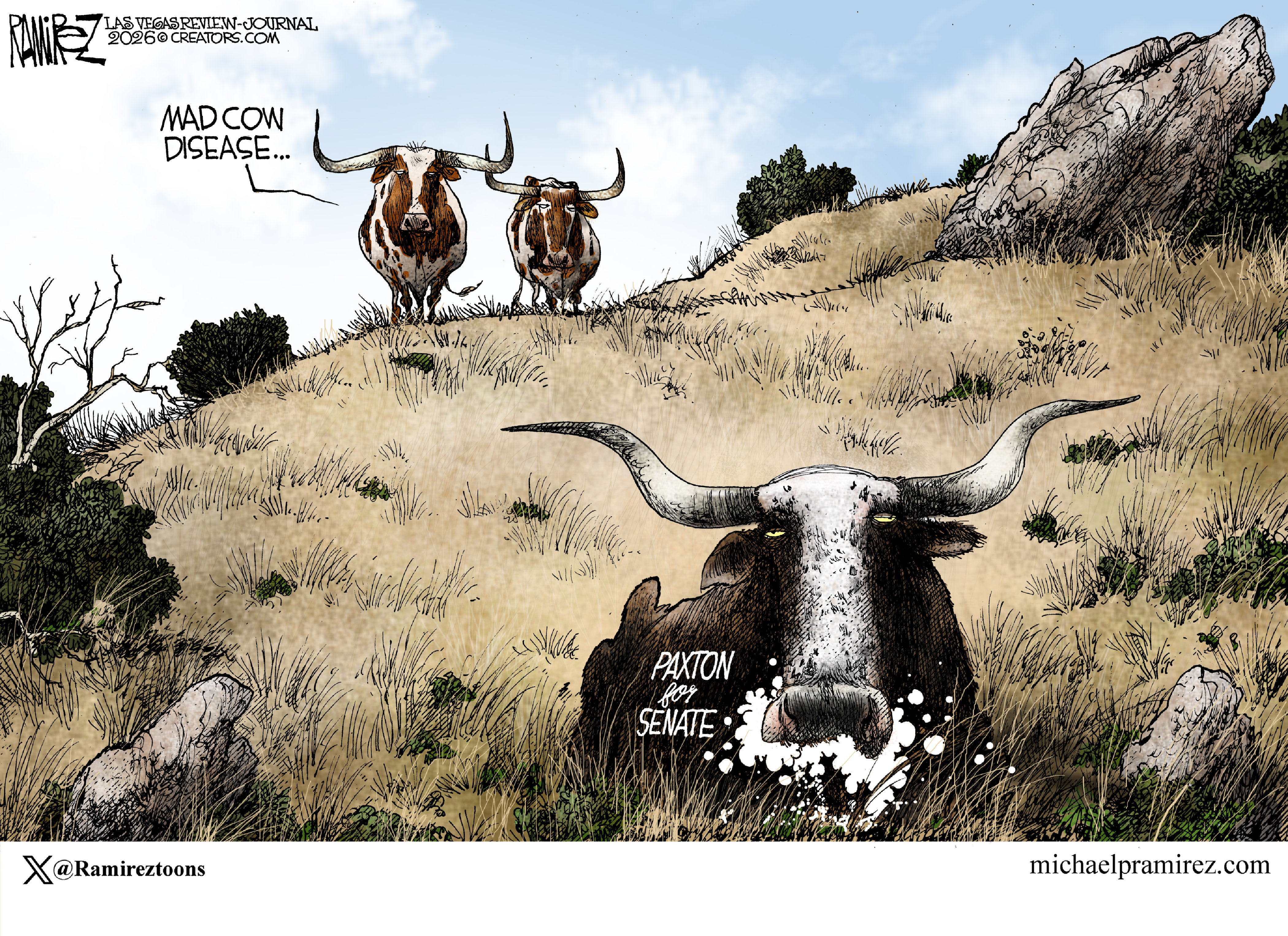 Two Texas longhorn cows are outside on the plains. They look at a third cow that is foaming at the mouth and is labeled &amp;ldquo;Paxton for Senate.&amp;rdquo; One of the two cows says to the other, &amp;ldquo;Mad cow disease..&amp;rdquo;