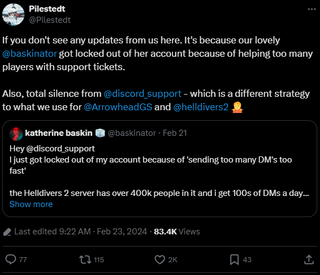A post that reads: "If you don't see any updates from us here. It's because our lovely @baskinator got locked out of her account because of helping too many players with support tickets. Also, total silence from @discord_support - which is a different strategy to what we use for @ArrowheadGS and @helldivers2 🤷"