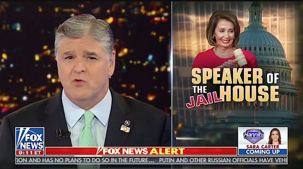 Sean Hannity is outraged that Nancy Pelosi wants Trump in jail