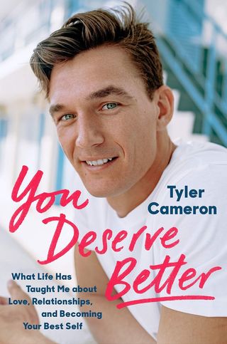 'You Deserve Better' by Tyler Cameron 