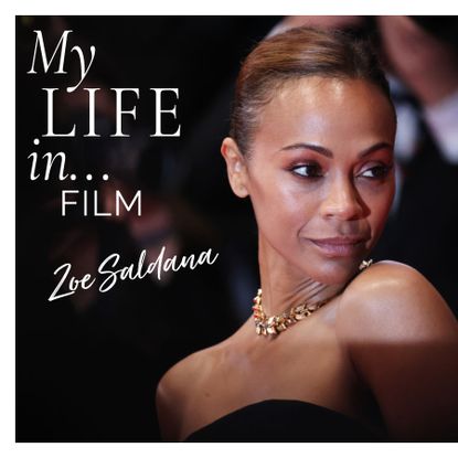 Zoe Saldana My Life In Films