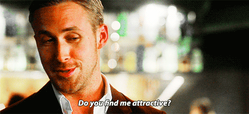 Ryan Gosling Do You Find Me Attractive Gif