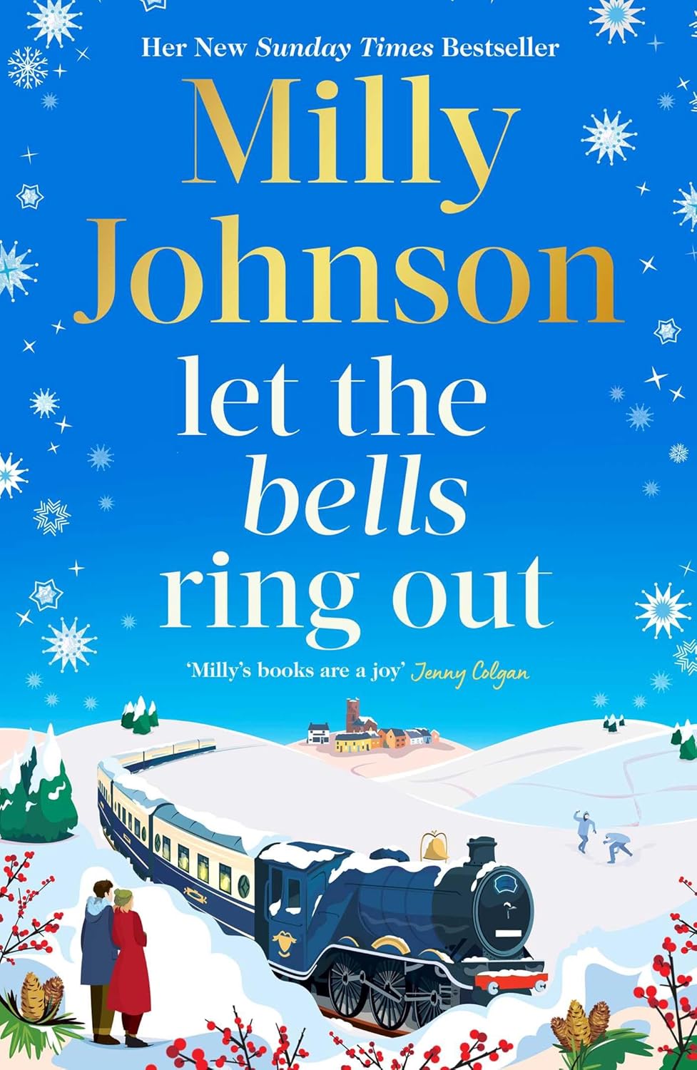 Let the Bells Ring Out: the Brilliant New Escapist Festive Novel From the Bestselling Author of I Wish It Could Be Christmas Every Day