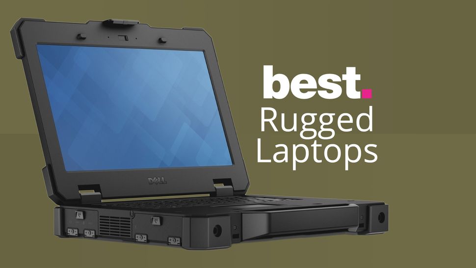 Best Rugged Laptops Of 2022: The Top Drop-proof Laptops For Outdoors Or ...