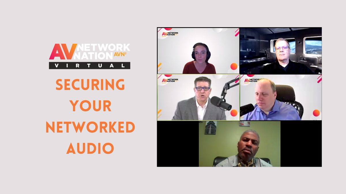 AV Network Nation panel on Securing Your Networked Audio