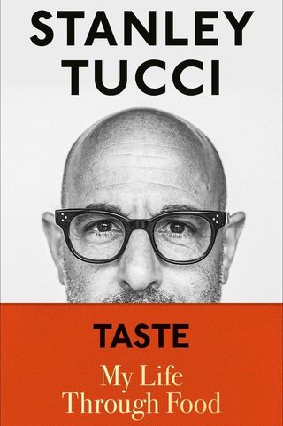 'Taste: My Life Through Food' by Stanley Tucci