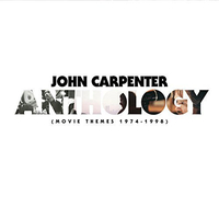 John Carpenter - Anthology: Movie Themes 1974-1998