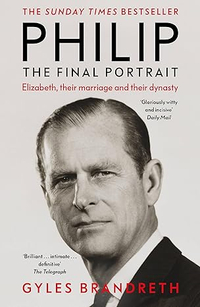 Philip: The Final Portrait by Gyles Brandreth | £11.65 (Was £12.99) at Amazon