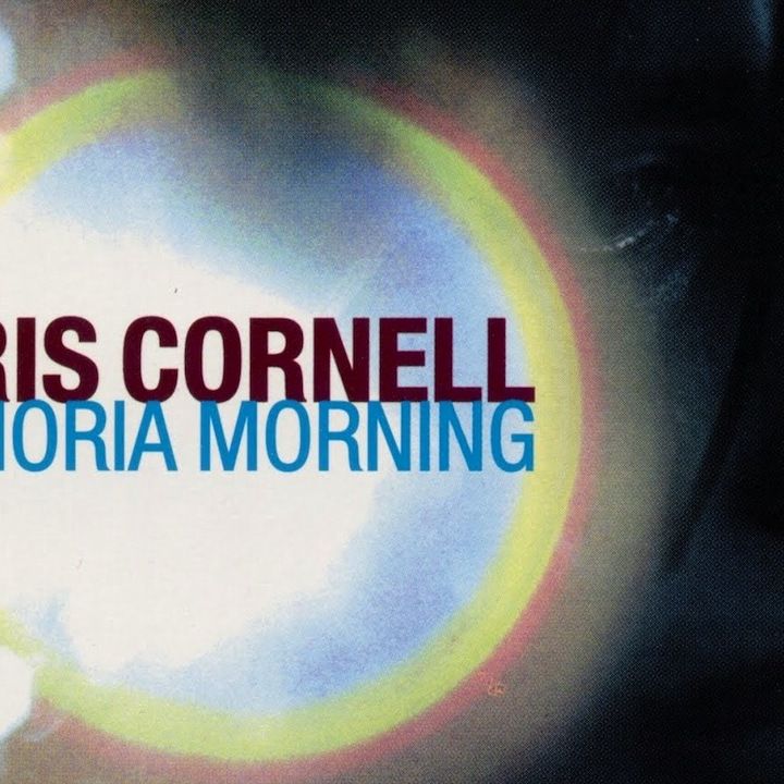 Chris Cornell: Euphoria Morning | Louder