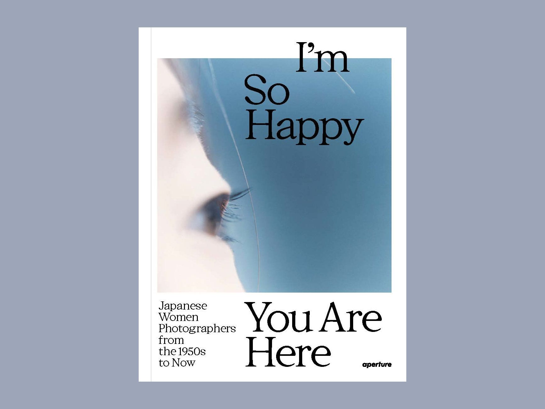 洋書 I'm So Happy You Are Here / aperture I'm So Happy You Are Here: Japanese Women Photographers from