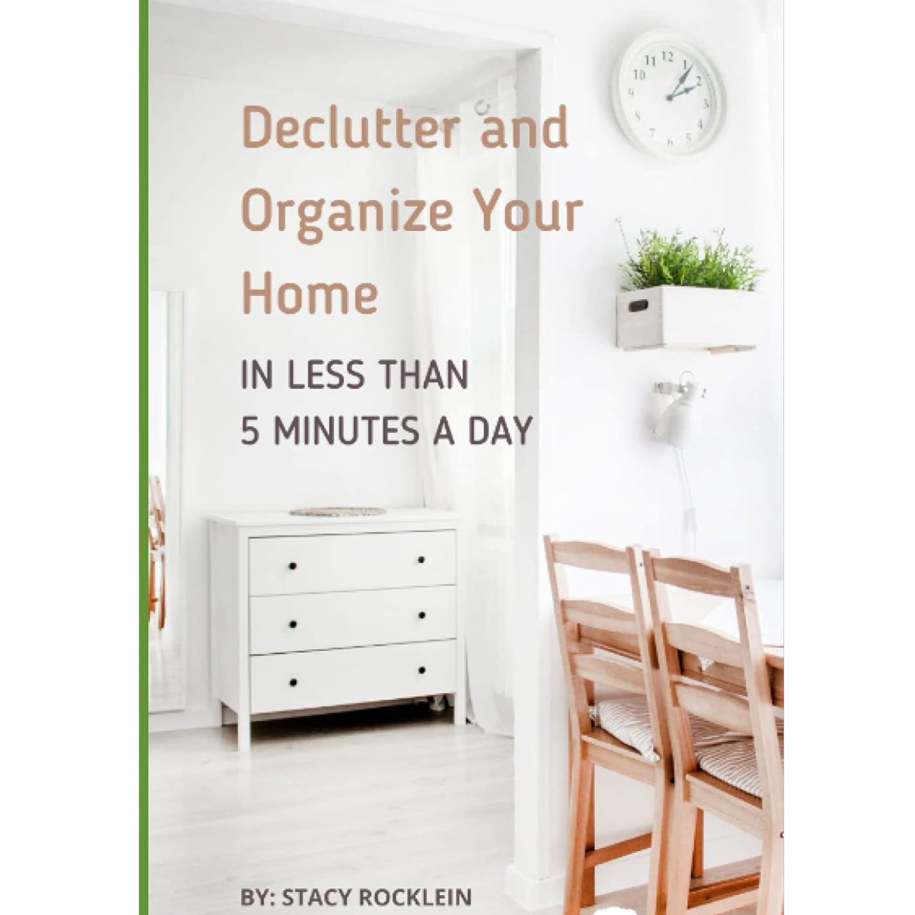 Declutter and Organize Your Home in Less Than Five Minutes a Day