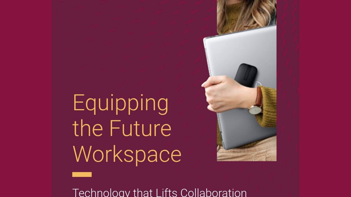 Equipping the Future Workspace