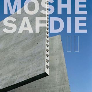 Book: Moshe Safdie II | Wallpaper*
