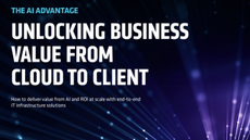Unlocking Business Value from Cloud to Client