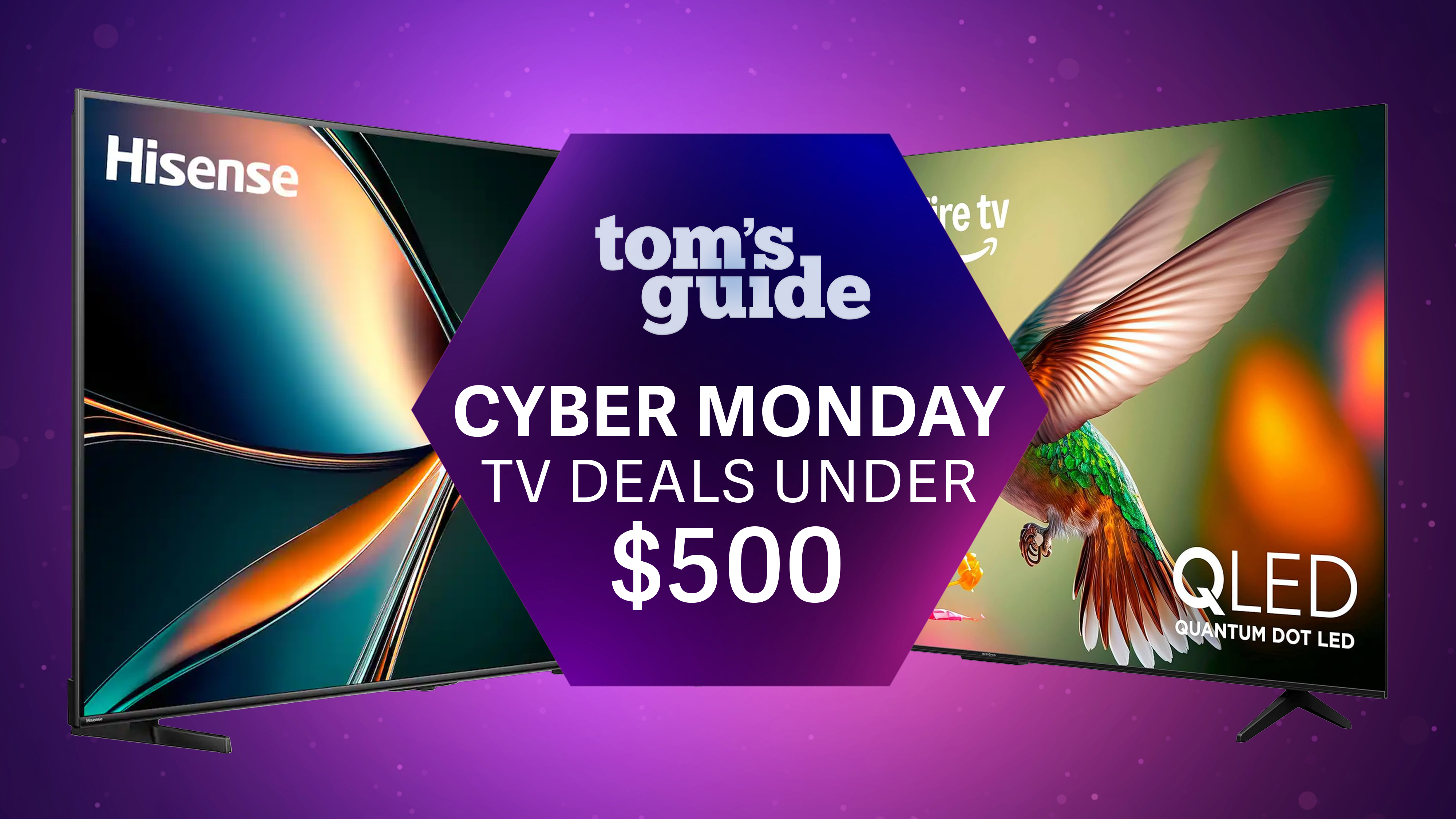 Two TVs on a colored background with a Tom&#039;s Guide under $500 deals badge