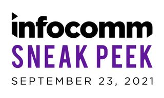 InfoComm Sneak Peek takes place Sept. 23, 2021