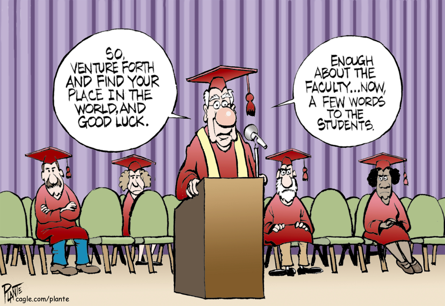 An older man is speaking at a graduation. He wears a cap and gown as do the people on the stage with him, who look disappointed and angry, with arms folded. The speaker says, &amp;ldquo;So, venture forth and find your place in the world, and good luck. Enough about the faculty..now, a few words to the students.&amp;rdquo;