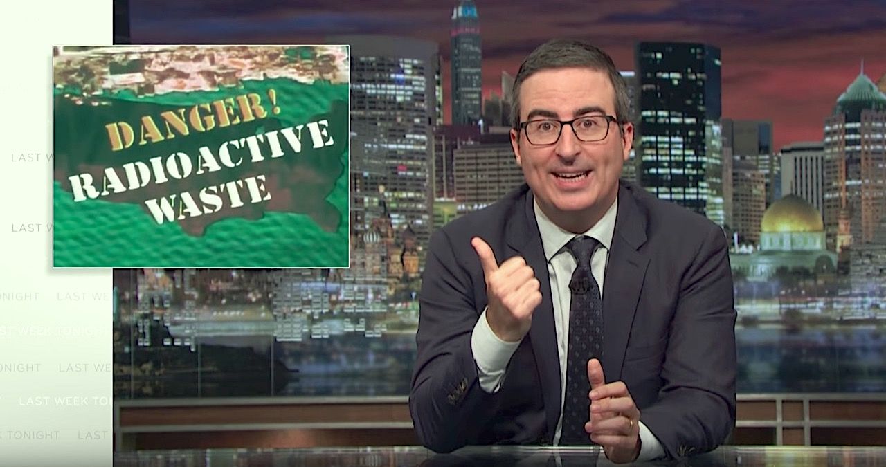 John Oliver warns about nuclear waste