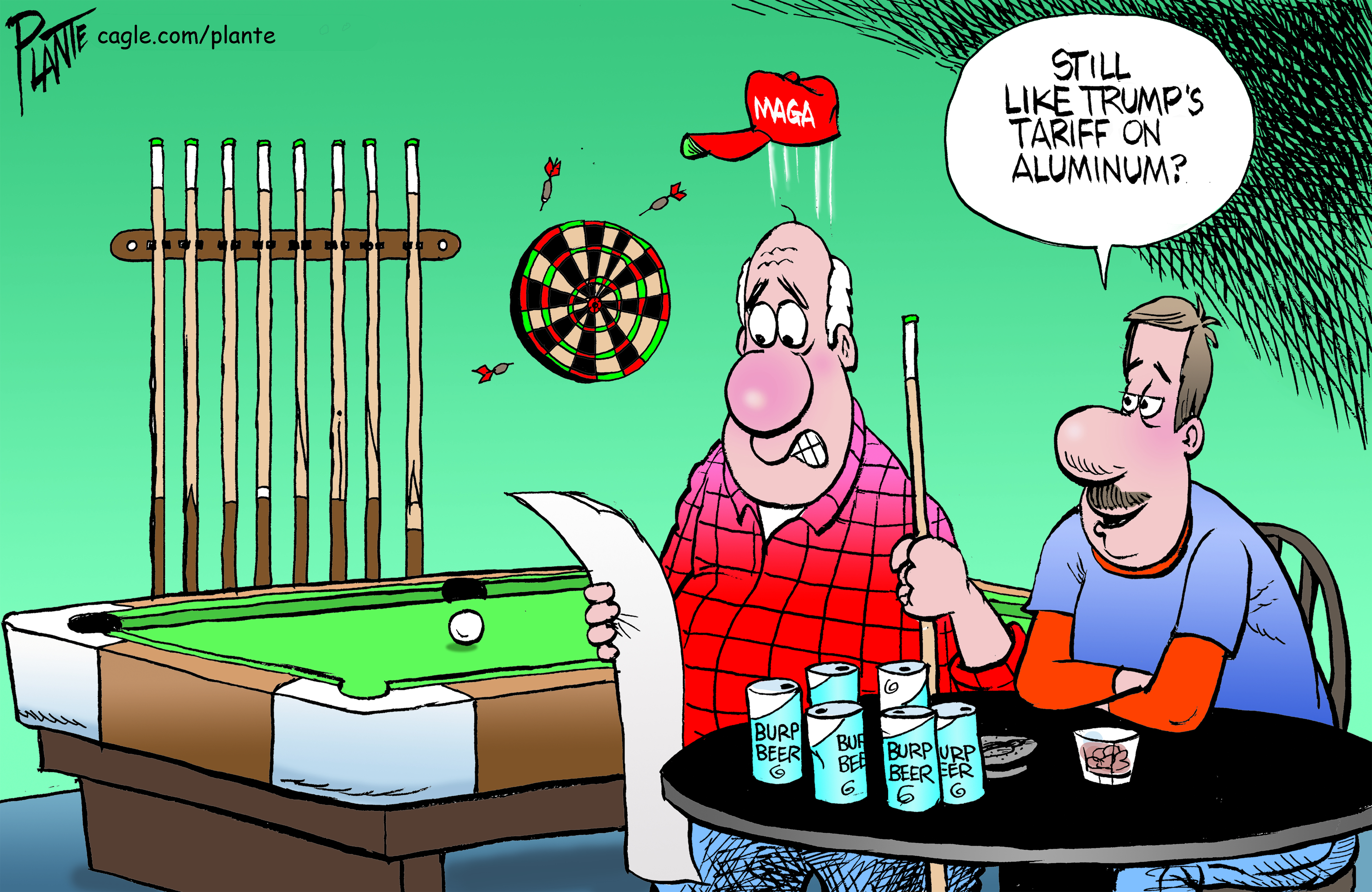This political cartoon takes place in a bar where two men are drinking beer and playing pool. There are six empty beer cans on the table. The man in a flannel shirt and MAGA hat is shocked as he looks at the bill. The other man says, &amp;ldquo;Still like Trump&amp;rsquo;s tariff on aluminum?&amp;rdquo;