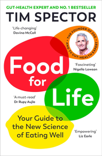 Food for Life: Your Guide to the New Science of Eating Well, Tim Spector - View at Amazon