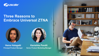 Three reasons to embrace universal ZTNA webinar