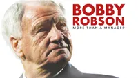 Bobby Robson: More than a Manager