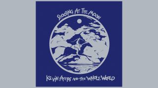 Kevin Ayers – Shooting At The Moon