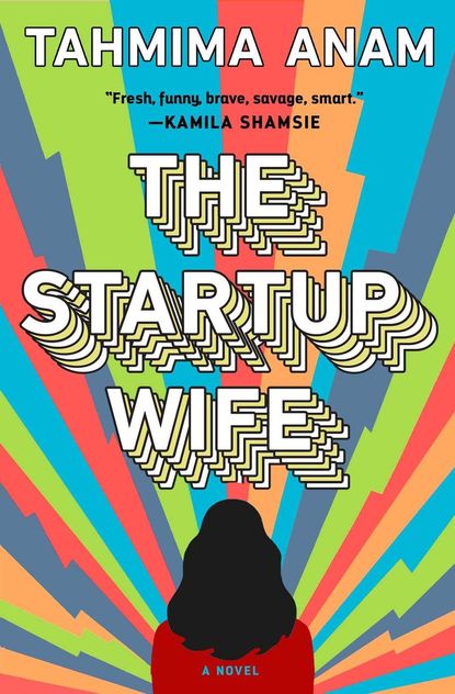 'The Startup Wife' by Tahmima Anam 