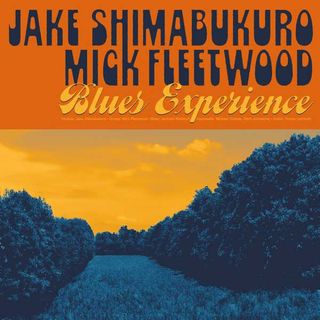 Mick Fleetwood & Jake Shimabukuro: Blues Experience cover art