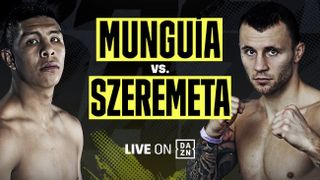 Jaime Munguia vs Kamil Szeremeta live stream: how to watch the boxing on DAZN for free