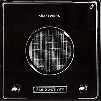 Kraftwerk - Radio-Activity (1975)