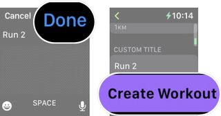 How to create a custom workout in watchOS 9: tap done and then tap create workout.