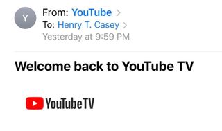 An email saying "welcome back to YouTube TV"