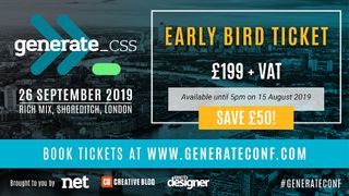 Book your tickets to Generate CSS now to save £50