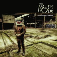 The Mute Gods: Atheists &amp; Believers