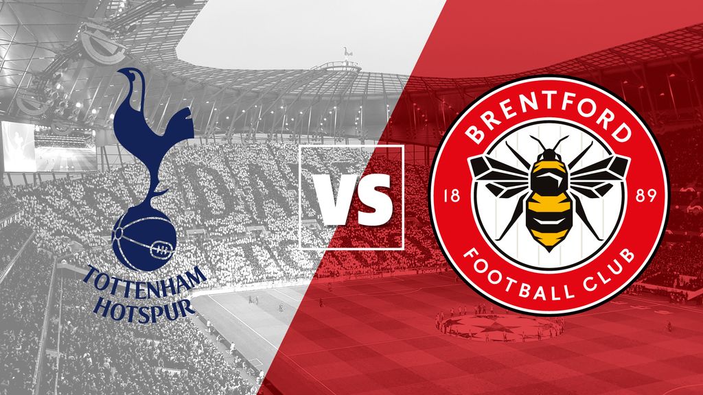 Tottenham vs Brentford live stream and how to watch the Premier League