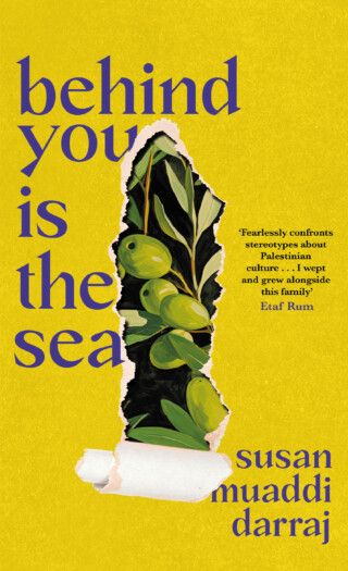 The book cover of Behind You Is The Sea, Susan Muaddi Darraj