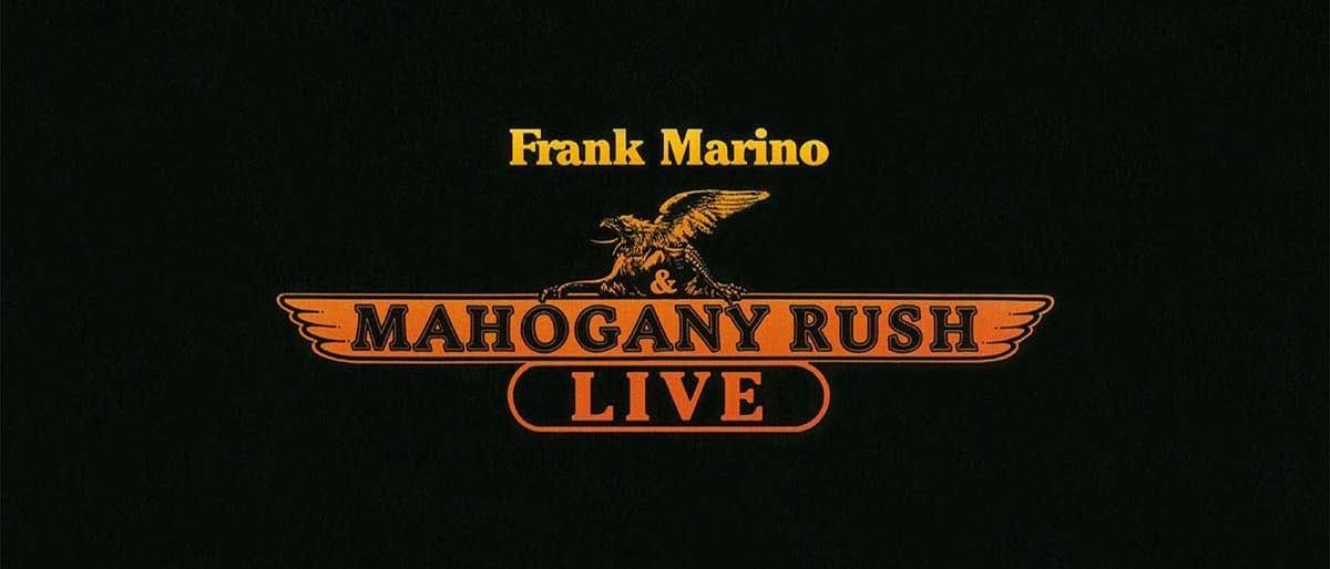 Frank Marino &amp; Mahogany Rush: Live