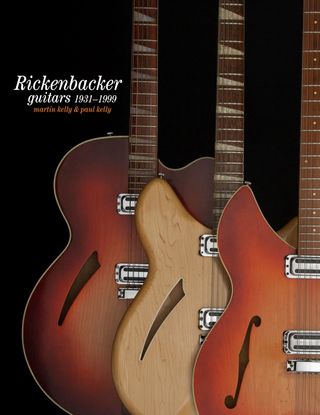 'Rickenbacker Guitars: Out of the Frying Pan Into the Fireglo' book cover