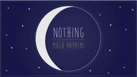 Nothing Much Happens