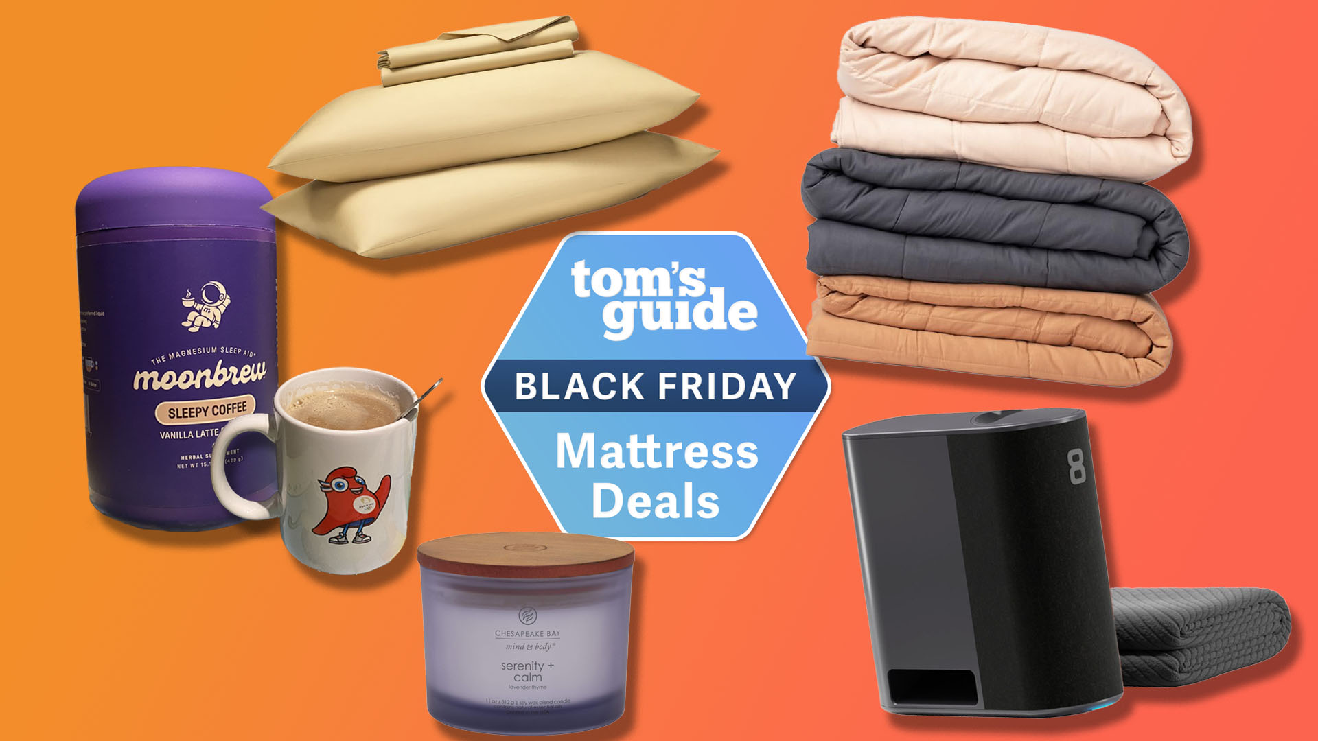 A collage of images. Top left, a yellow bedding set from Brooklinen. Top right, a neatly folded stack of three weighted blankets from Luna. Bottom right, the Eight Sleep Pod and mattress cover. Bottom left, a Chesapeake Bay scented candle. Center left, a tub of Moonbrew Vanilla Latte and a mug. Center, a Tom&#039;s Guide Black Friday mattress deals badge.