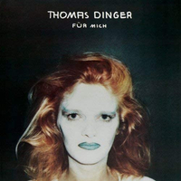 Thomas Dinger - Fur Mich (1982)