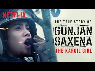 Gunjan Saxena Kargil Girl Netflix