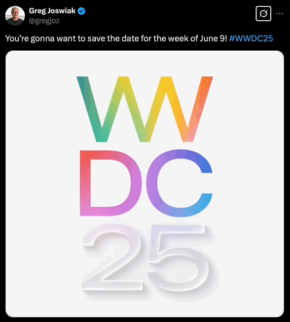 Apple just announced WWDC 2025 starts on June 9, and we'll all be