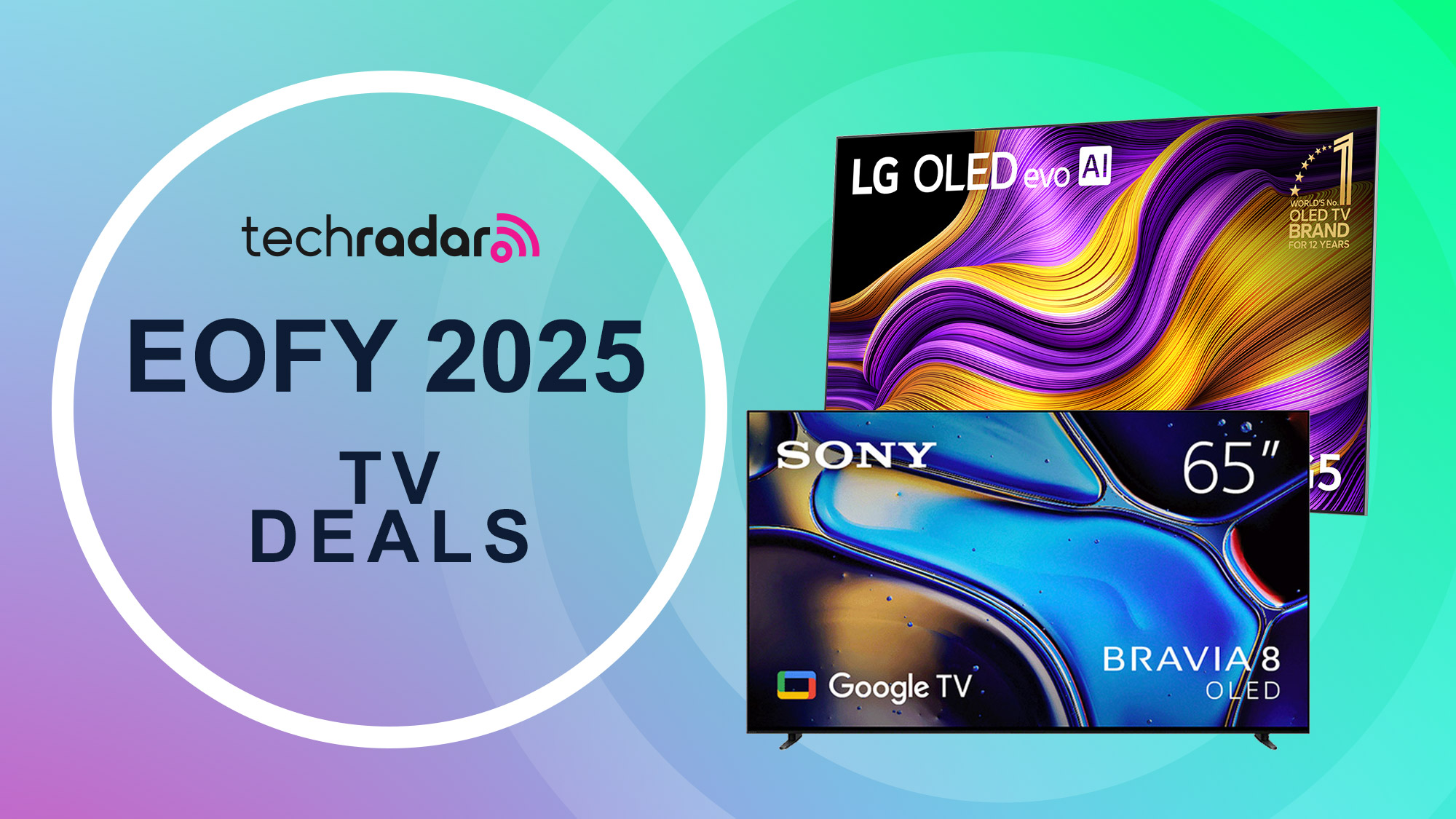Sony Bravia 8 and LG G5 on a pink and green gradient background with "EOFY 2025 TV deals" text in black on the left.