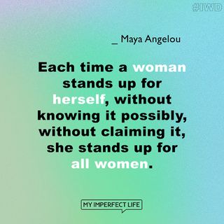 International Women's Day Maya Angelous quote